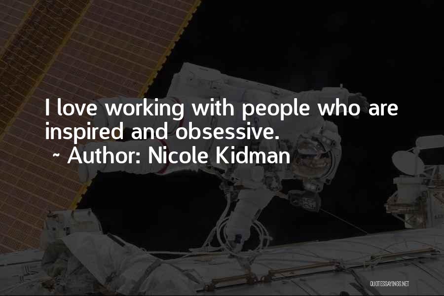 Inspired Love Quotes By Nicole Kidman