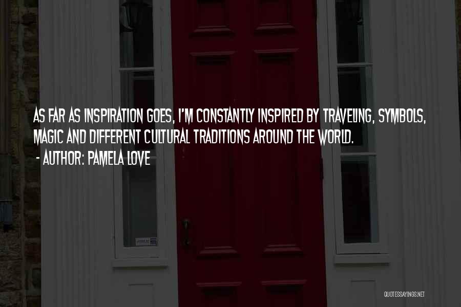 Inspired Love Quotes By Pamela Love