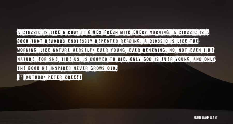 Inspired Morning Quotes By Peter Kreeft Inspired Morning Quotes By Peter Kreeft
