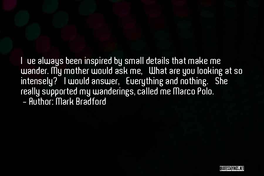 Inspired Quotes By Mark Bradford