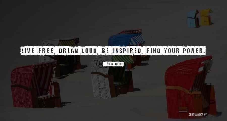 Inspired Quotes Quotes By Ben Herr Inspired Quotes Quotes By Ben Herr