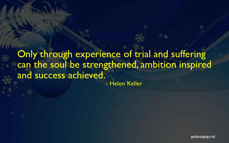 Inspired Soul Quotes By Helen Keller Inspired Soul Quotes By Helen Keller