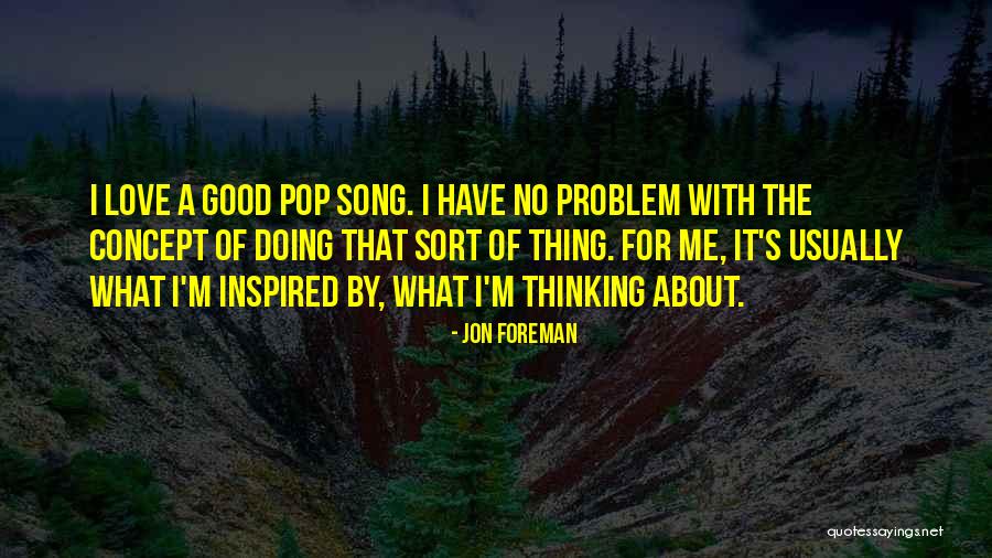 Inspired Thinking Quotes By Jon Foreman Inspired Thinking Quotes By Jon Foreman