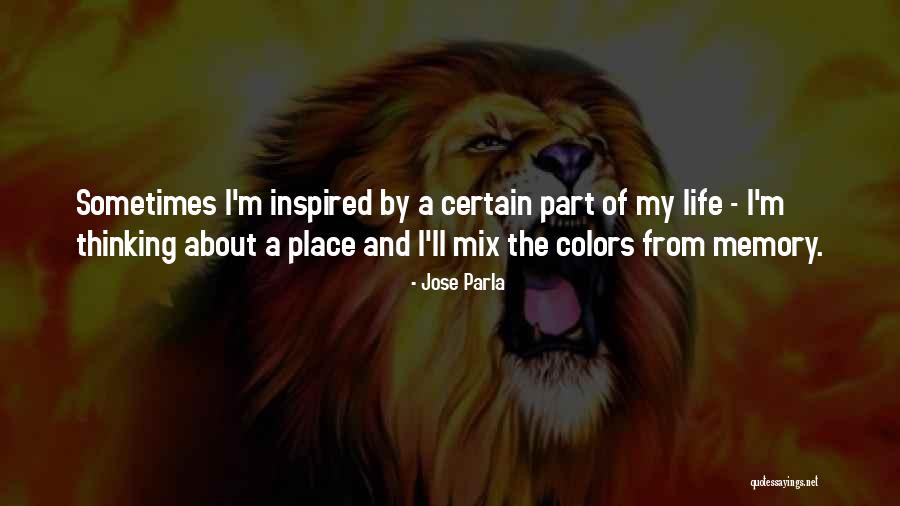 Inspired Thinking Quotes By Jose Parla Inspired Thinking Quotes By Jose Parla