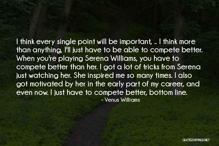 Inspired Thinking Quotes By Venus Williams Inspired Thinking Quotes By Venus Williams