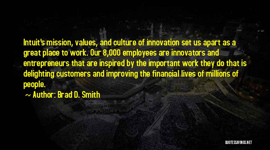Inspired To Work Quotes By Brad D. Smith