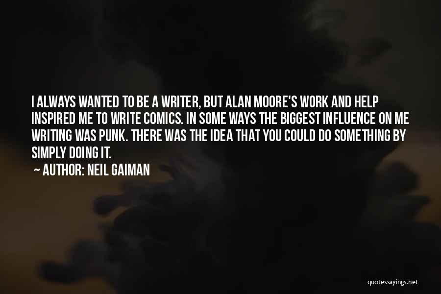 Inspired To Work Quotes By Neil Gaiman