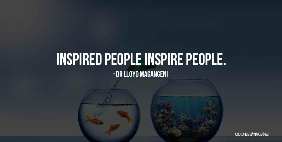 Inspired With Someone Quotes By Dr Lloyd Magangeni