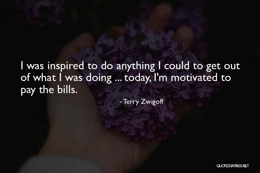 Inspired With Someone Quotes By Terry Zwigoff