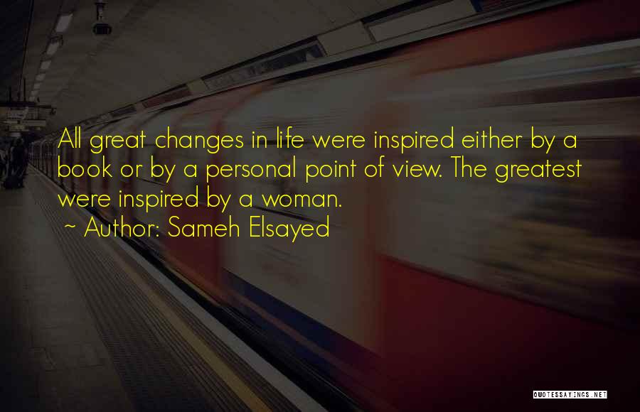 Inspired Woman Quotes By Sameh Elsayed