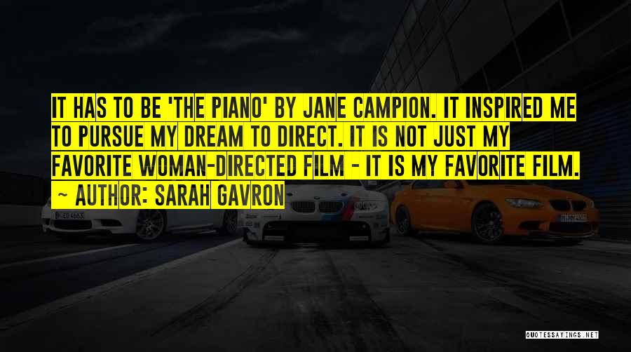 Inspired Woman Quotes By Sarah Gavron