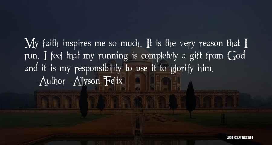 Inspires Me Quotes By Allyson Felix