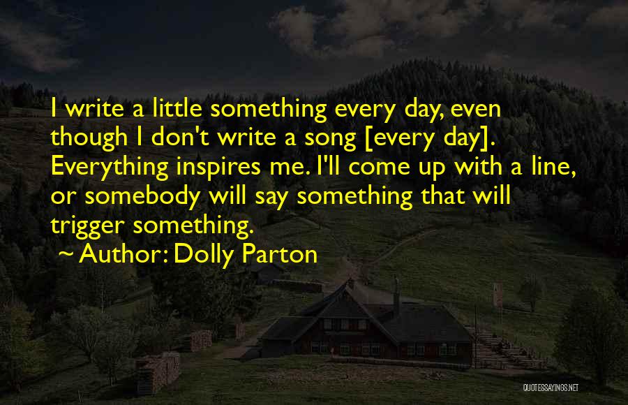 Inspires Me Quotes By Dolly Parton