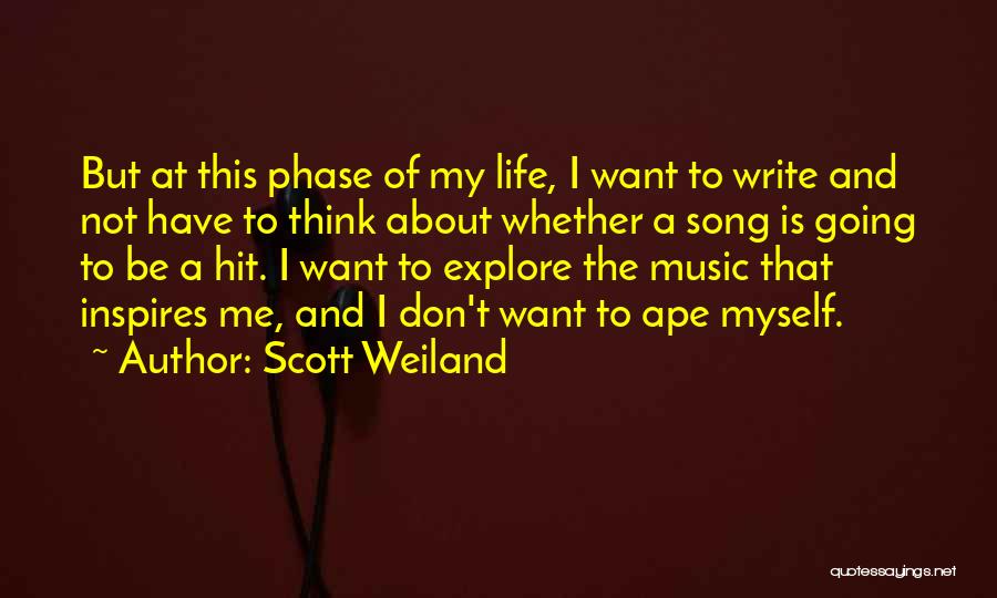 Inspires Me Quotes By Scott Weiland