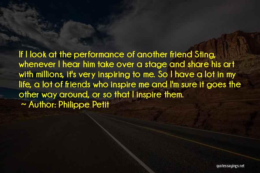 Inspiring Art Quotes By Philippe Petit