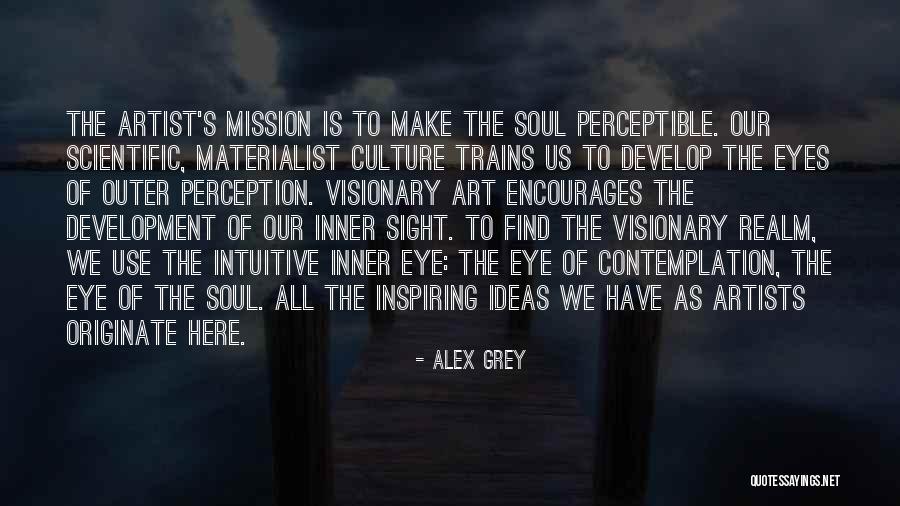 Inspiring Artist Quotes By Alex Grey Inspiring Artist Quotes By Alex Grey
