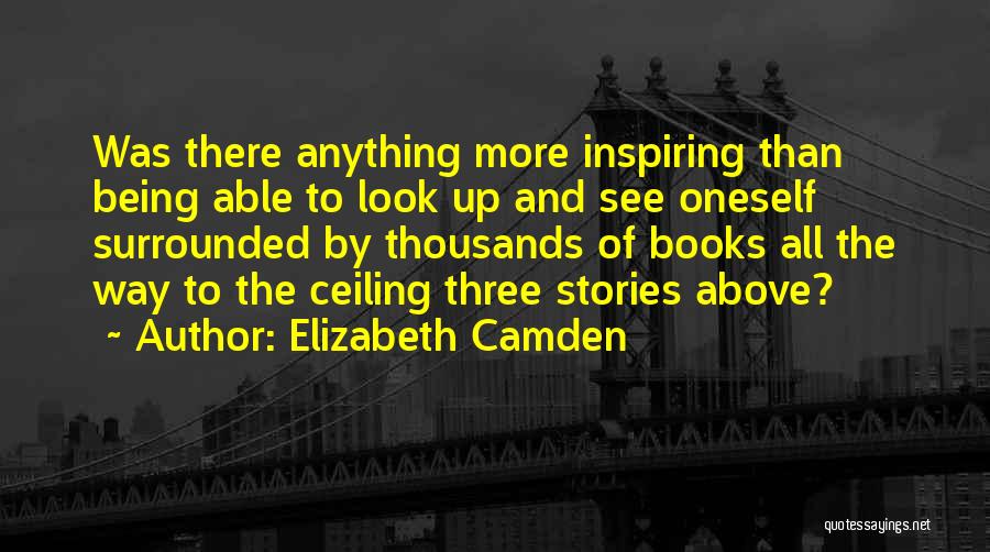 Inspiring Books Quotes By Elizabeth Camden