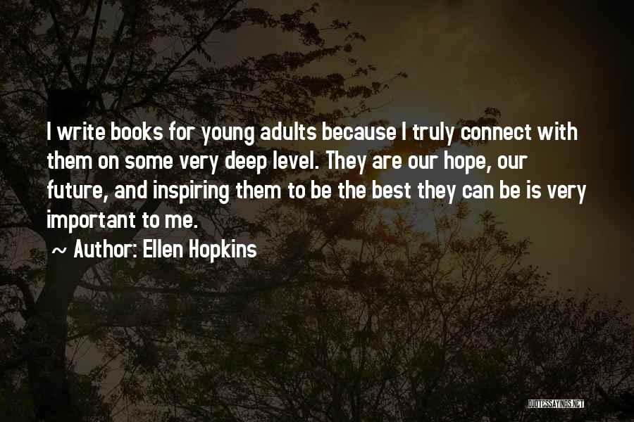Inspiring Books Quotes By Ellen Hopkins