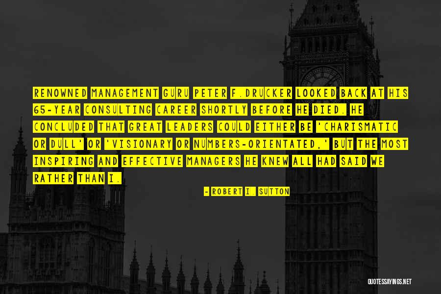 Inspiring Career Quotes By Robert I. Sutton Inspiring Career Quotes By Robert I. Sutton