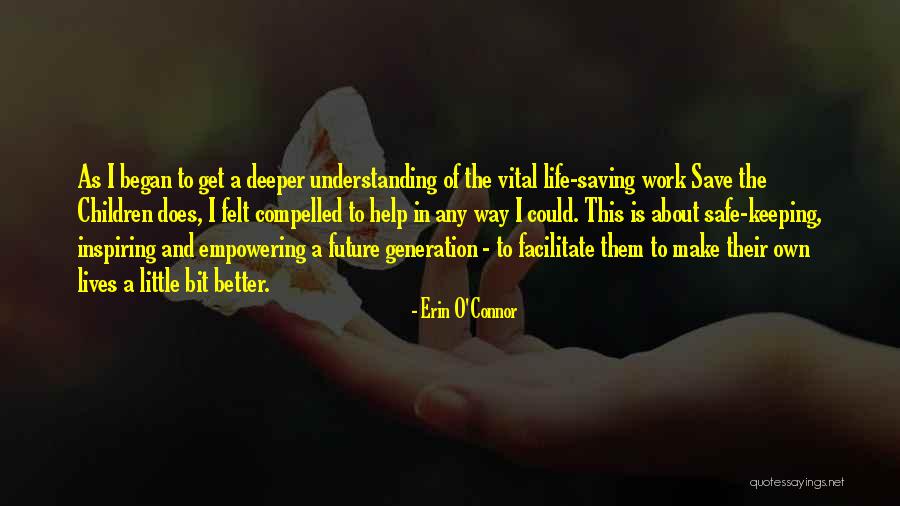 Inspiring Children Quotes By Erin O'Connor Inspiring Children Quotes By Erin O'Connor