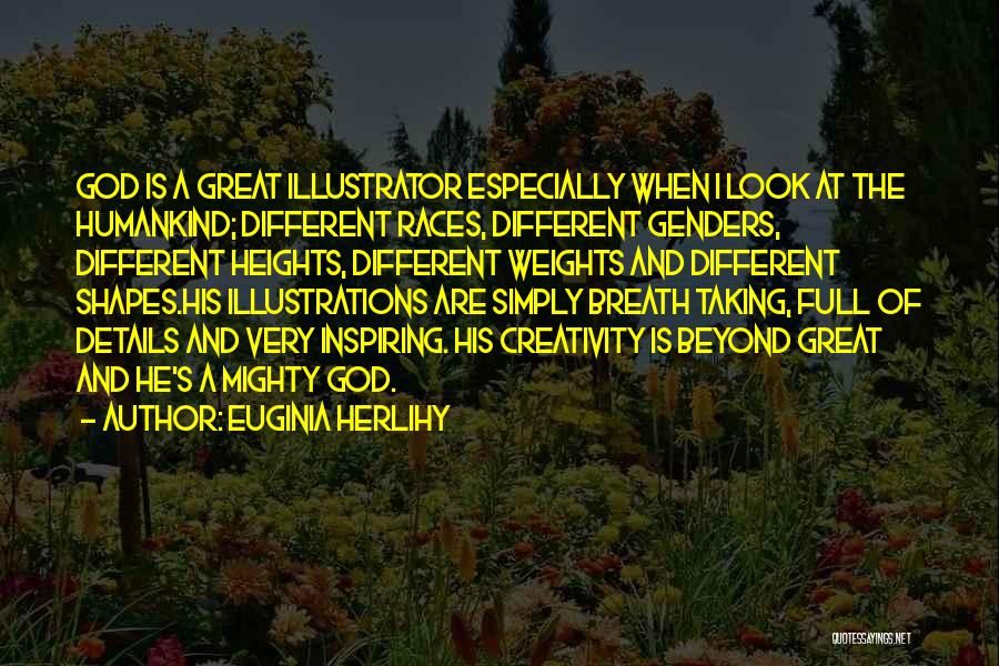 Inspiring Creativity Quotes By Euginia Herlihy