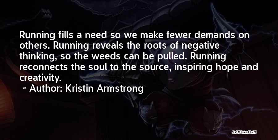 Inspiring Creativity Quotes By Kristin Armstrong