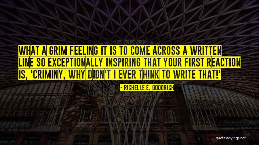 Inspiring Feeling Quotes By Richelle E. Goodrich Inspiring Feeling Quotes By Richelle E. Goodrich