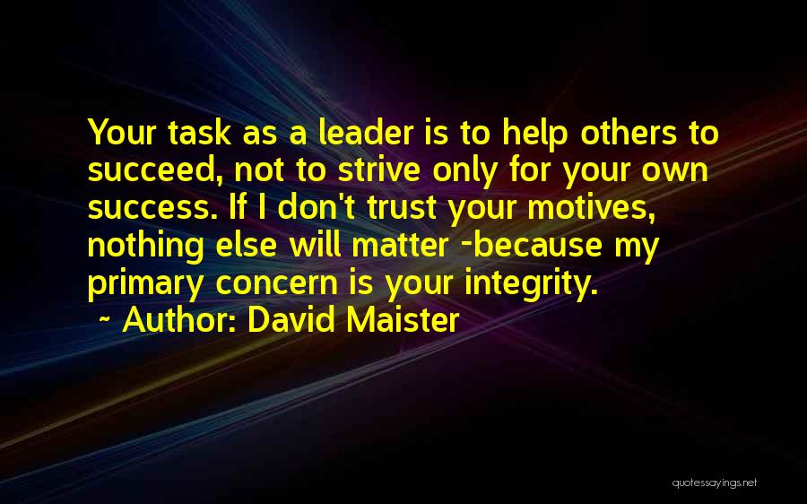 Inspiring Helping Others Quotes By David Maister