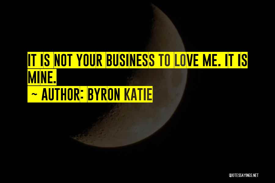 Inspiring Love Quotes By Byron Katie