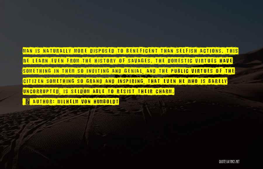 Inspiring Man Quotes By Wilhelm Von Humboldt