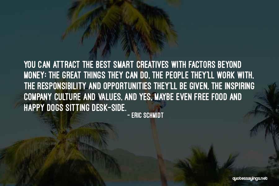 Inspiring Money Quotes By Eric Schmidt Inspiring Money Quotes By Eric Schmidt
