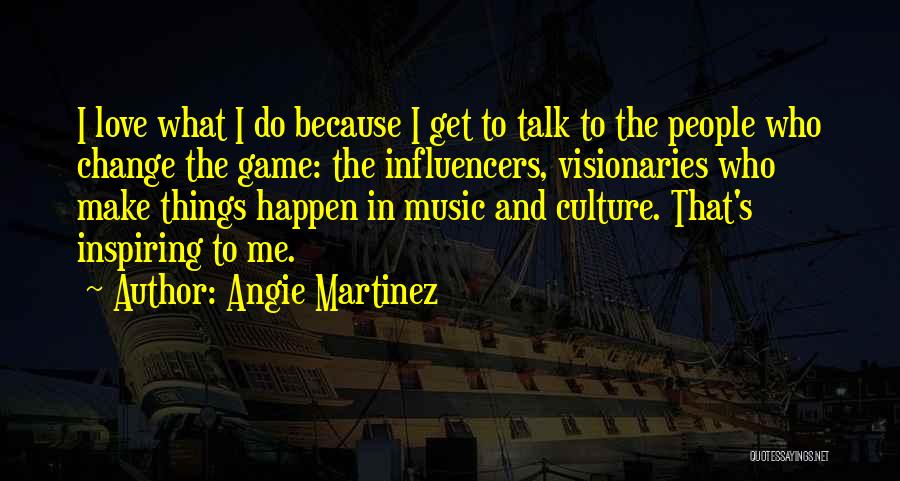 Inspiring Music Quotes By Angie Martinez