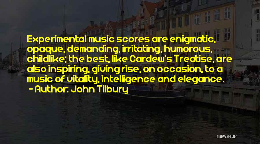 Inspiring Music Quotes By John Tilbury