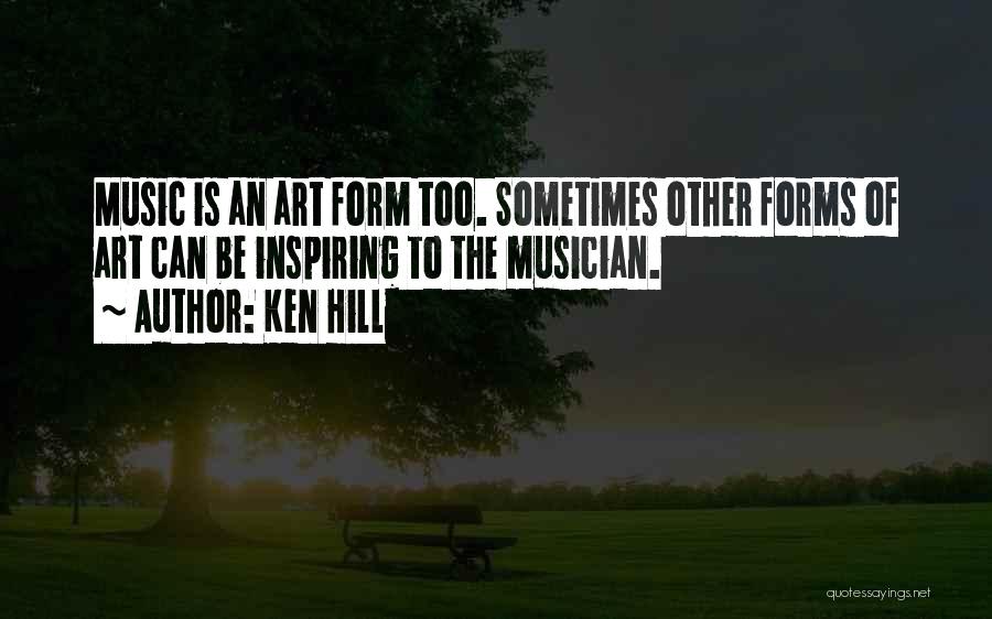 Inspiring Music Quotes By Ken Hill