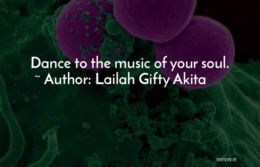 Inspiring Music Quotes By Lailah Gifty Akita