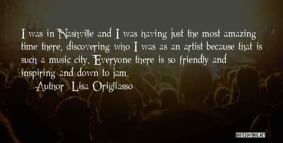 Inspiring Music Quotes By Lisa Origliasso