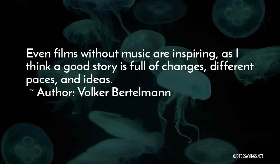 Inspiring Music Quotes By Volker Bertelmann