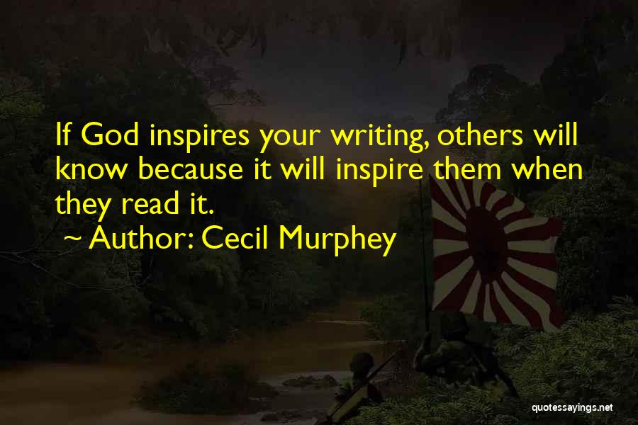 Inspiring Others Quotes By Cecil Murphey