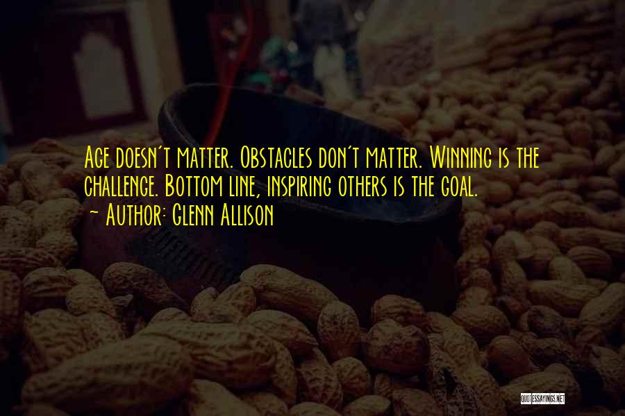 Inspiring Others Quotes By Glenn Allison