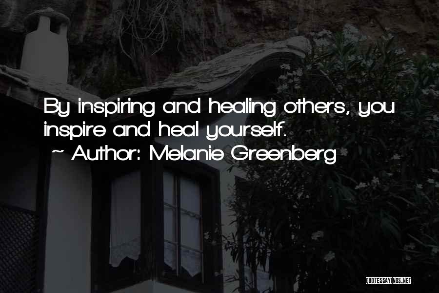 Inspiring Others Quotes By Melanie Greenberg