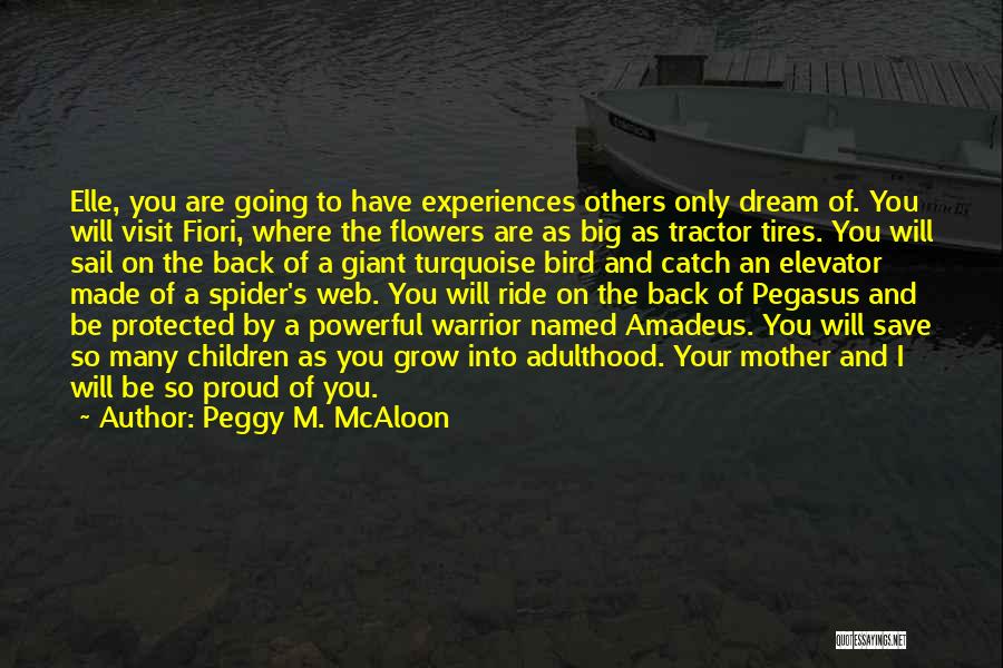 Inspiring Others To Grow Quotes By Peggy M. McAloon