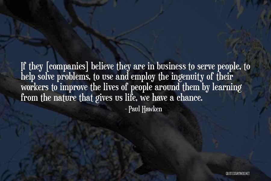 Inspiring People In Your Life Quotes By Paul Hawken Inspiring People In Your Life Quotes By Paul Hawken