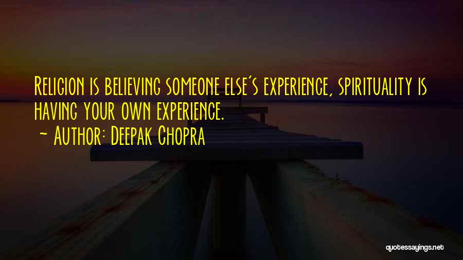 Inspiring Someone Quotes By Deepak Chopra