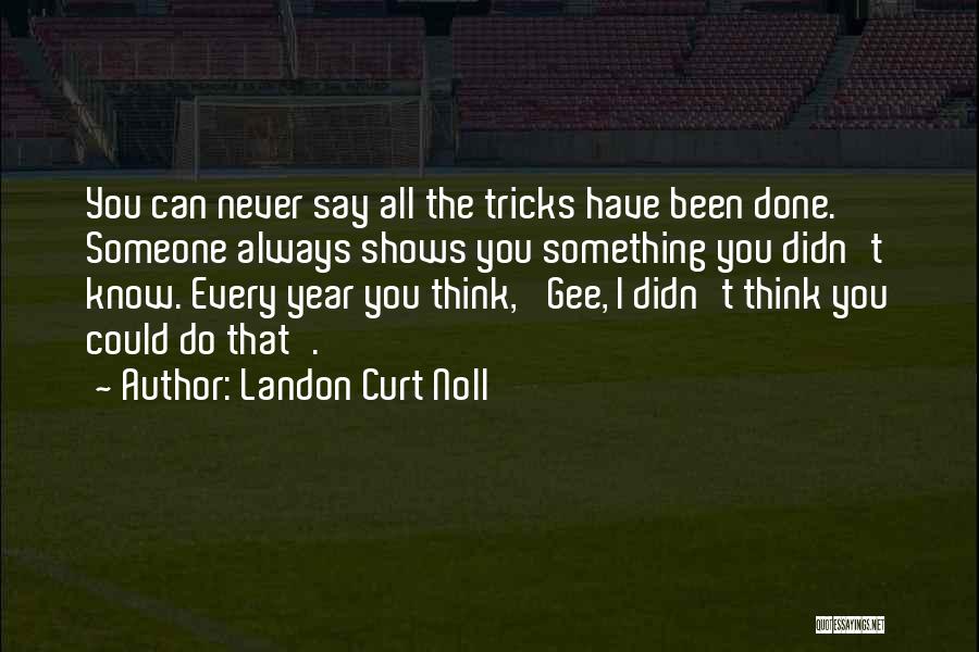Inspiring Someone Quotes By Landon Curt Noll