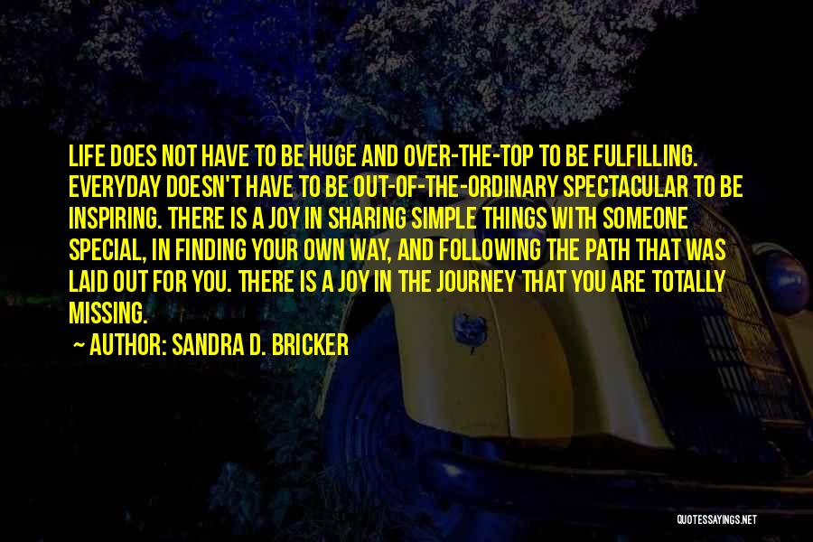 Inspiring Someone Quotes By Sandra D. Bricker