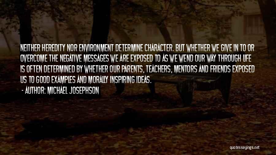 Inspiring Teachers Quotes By Michael Josephson