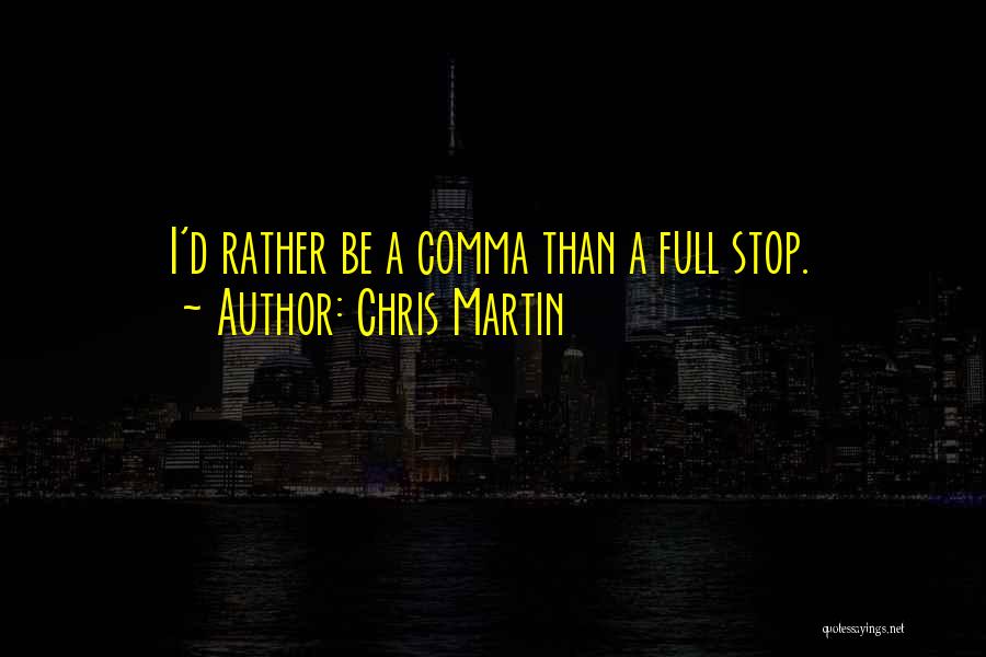 Inspiring True Quotes By Chris Martin