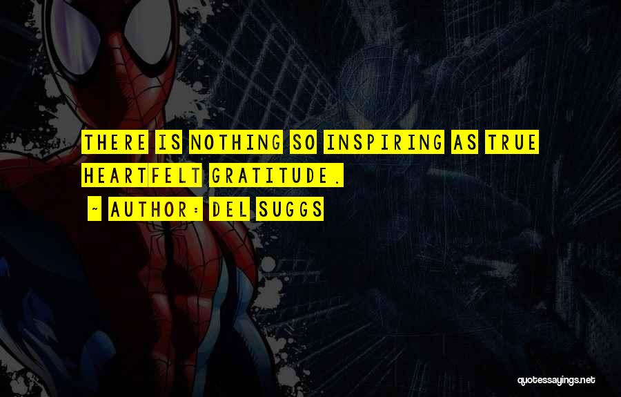 Inspiring True Quotes By Del Suggs