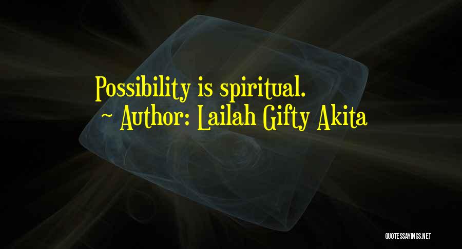 Inspiring True Quotes By Lailah Gifty Akita