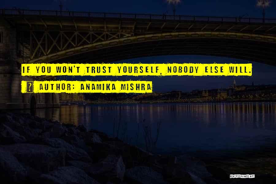 Inspiring Yourself Quotes By Anamika Mishra